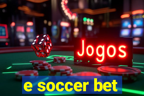 e soccer bet